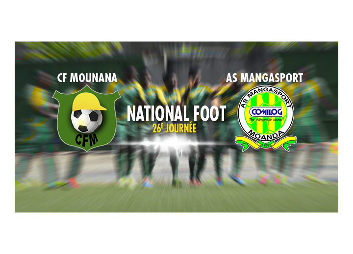 CF Mounana vs AS Mangasport, finale de l'ultime journée du National Foot